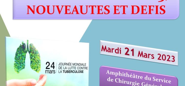 Journée de Formation Médicale Continue – TUBERCULOSE EN 2023 : NOUVEAUTES ET DEFIS – Mardi Le 21 Mars 2023