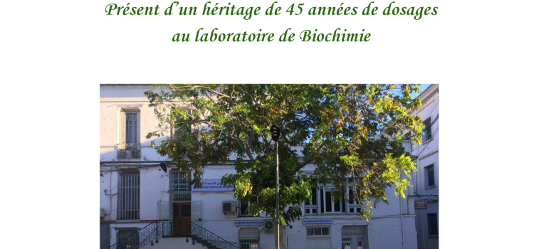 Journée de Formation Médicale Continue : Le CHU Mustapha au Chevet des Désordres Hériditaires du Métabolisme : Présent d&rsquo;un Héritage de 45 Années de Dosages au Laboratoire de Biochimie Le Jeudi 16 Mai 2024