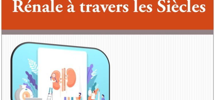 Journée De Formation Médicale : Continue Evaluation De Fonction Rénale à Travers Les Siècles Le Mardi 24 Septembre 2024