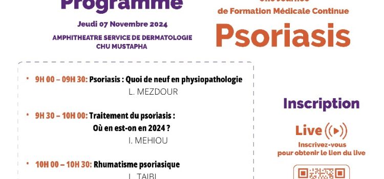 Journée De Formation Médicale Continue : Psoriasis jeudi 07 novembre 2024 Journée De Formation Médicale Continue : Psoriasis jeudi 07 novembre 2024
