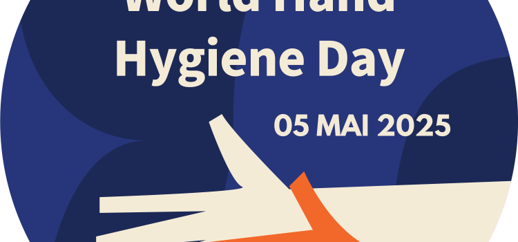 Célébration de la Journée Mondiale de l’hygiène des mains : Hygiène des mains avant pendant et après les soins – Mercredi le 07 Mai 2025
